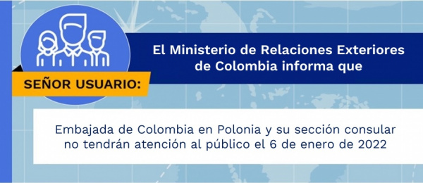 Embajada de Colombia en Polonia y su sección consular no tendrán atención al público el 6 de enero de 2022