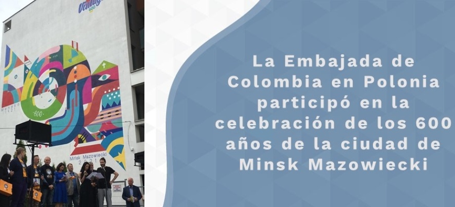 La Embajada de Colombia en Polonia participó en la celebración de los 600 años de Minsk Mazowiecki