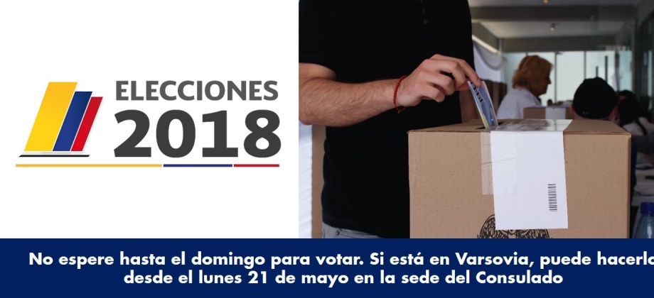 No espere hasta el domingo para votar. Si está en Varsovia, puede hacerlo desde el lunes 21 de mayo en sede del Consulado