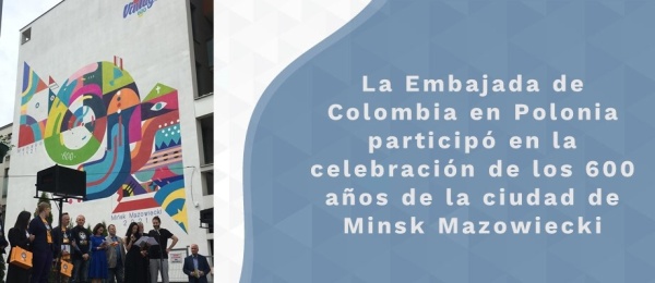 La Embajada de Colombia en Polonia participó en la celebración de los 600 años de Minsk Mazowiecki